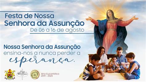 Dogma da assunção da santíssima e sempre virgem maria, a mãe de deus, ao céu, de corpo e alma glorificados, pela virtude e pelo poder de deus. Primeira Novena da Festa de Nossa Senhora da Assunção ...