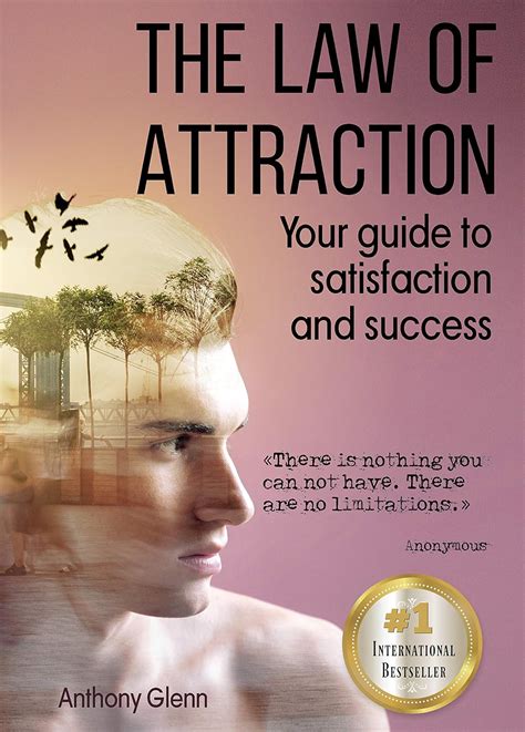 The Law of Attraction: Your Guide to Satisfaction and Success (The Law ...