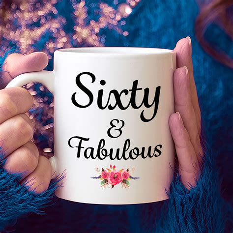 Here's a helpful article for good graduation gift ideas. Sixty and Fabulous Coffee Mug - Happy 60th Birthday Gifts ...