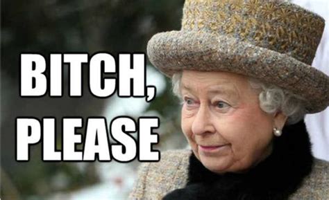 While most people get one day a year to celebrate their birthday, queen elizabeth gets at least two, more if you count the public holidays around the world. 9 Best Queen Elizabeth Memes | Queen elizabeth memes ...
