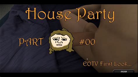 Are you looking for a house party walkthrough? HOUSE PARTY - EOTVs First Look - Gameplay Part #00 [GER ...
