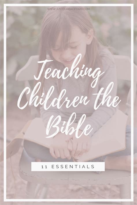 11 Tips for Teaching Children the Bible — justourbackyard ...