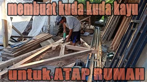 We did not find results for: CARA MEMBUAT/ MERAKIT KONSTRUKSI KUDA- KUDA KAYU KELAPA ...