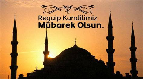 22 mart perşembe mübarek regaib kandili. Regaip Kandili Mesajları 2017: İşte en güzel resimli kandil mesajları, duaları ve sözleri - Son ...