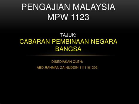 Terangkan keunikan sistem pentadbiran pada zaman kesultanan melayu melaka dan kaitkannya dengan kegemilangan malaysia pada masa kini. PPT - PENGAJIAN MALAYSIA MPW 1123 TAJUK: CABARAN PEMBINAAN ...