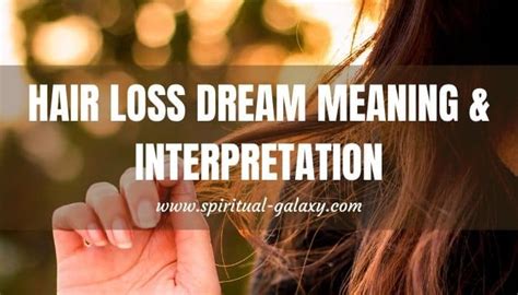 If you were losing gray strands in a dream, this means what does it mean in a dream if hair loss was partial? Hair Loss Dream Meaning & Interpretation - Spiritual ...