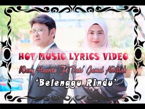 Tiada tabir sempadan budi aku terima dan jua memberi seikhlas hati seribu tahun dan sejuta langkah seribu tahun bersinar cinta kita bertemu di penghujung rindu. 'HOT MUSIC LYRICS VIDEO' Wany Hasrita Ft Dato' Jamal ...