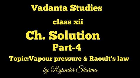 The raoult's law can be expressed mathematically as Vapour pressure and Raoult's law (ch.solution ) - YouTube