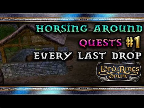 In the uk we each use around 150 litres of water per day. LOTRO Horsing Around Quests #1 Every Last Drop - YouTube