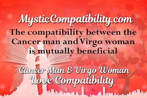 The virgo man and the cancer woman will get along very well in a relationship because they are both nurturing and supportive. Compatibility between virgo woman and cancer man.