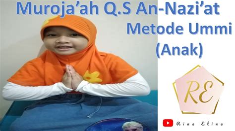 9 februari 202011 februari 2020. Muroja'ah Al-Qur'an Surat An-Nazi'at Metode Ummi Juz 30 anak - YouTube