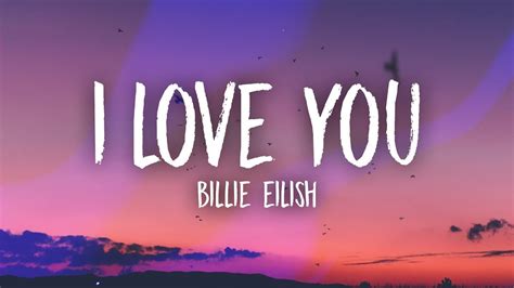 The most recent guy i'm with has an amazing dick. Billie Eilish - i love you (Lyrics) - YouTube