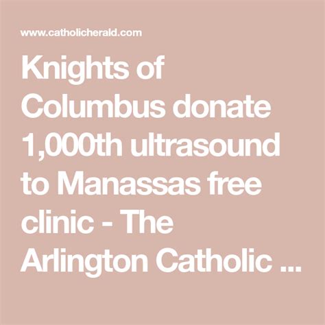 Maybe you would like to learn more about one of these? Knights of Columbus donate 1,000th ultrasound to Manassas ...