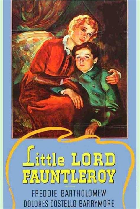 Indeed, a group of bullies attack him early on in the movie for being a sissy. Dolores Costello and Freddie Bartholomew in Little Lord ...