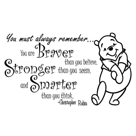 You are braver than you believe, stronger. Quotes Winnie The Pooh You Are Braver - Daily Quotes