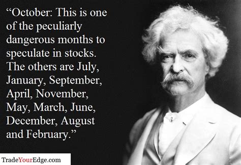 Trading quotes are short, so i can read them quickly without affecting my trading. Trading Quotes #56 - Mark Twain - Trade Your Edge