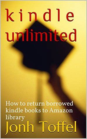 This article explains how to return any kindle book for a full refund, but there are some limitations; k i n d l e unlimited: How to return borrowed kindle books ...