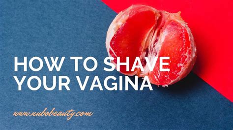 How To Shave Your Vagina In Just 5 Steps | Nubo Beauty