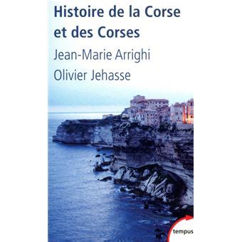 Histoire de la Corse et des Corses - Poche - Jean-Marie Arrighi ...