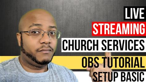 How helpful is customer support? Live Streaming Church Services - OBS Tutorial - Setup ...