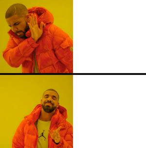 These music memes combine our two favorite things in a fantastically entertaining way. My 'HD' Rendition of the Drake Meme | Drake Meme on ME.ME