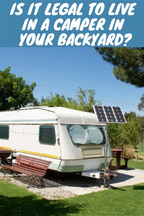 Feb 14, 2017 · handbook: Is It Legal to Live in a Camper in Your Backyard? | Camper ...