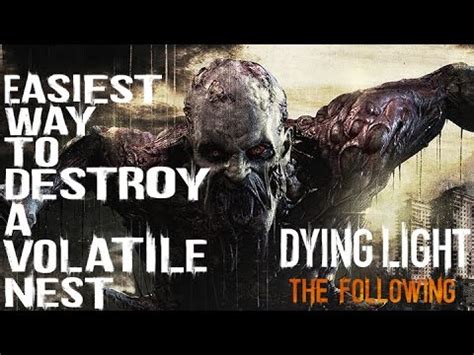 Dying light the following how to destroy volatile nests. Dying Light: The Following - Easiest Way To Destroy a Volatile Nest - YouTube
