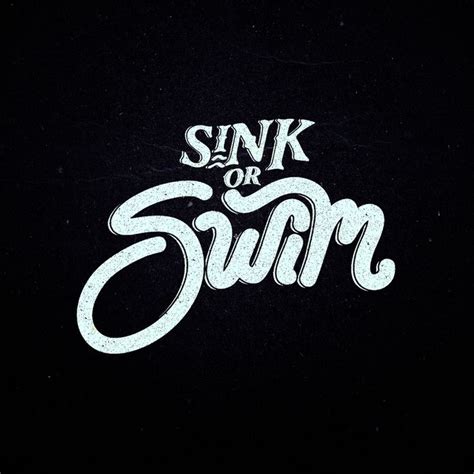 It was sink or swim as a classroom teacher.• the ohio bank does not leave its newcomers to sink or swim by themselves.• Sink Or Swim Quotes. QuotesGram