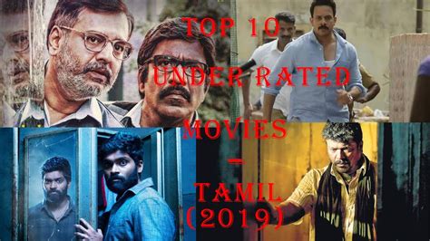This industry experiments and produces a wide range of movies. Top 10 Underrated Tamil Movies 2019 - YouTube