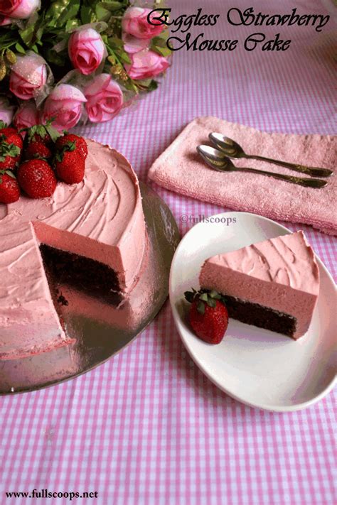 Chocolate creations and cake decorating. Eggless Strawberry Mousse Cake | Strawberry mousse cake ...