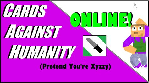 Sep 03, 2018 · pretend you're xyzzy a cards against humanity clone. Cards Against Humanity Online! (Pretend You're Xyzzy) ft. Friends! - YouTube