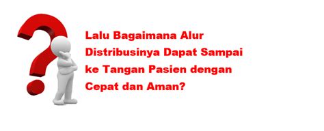 Sita adalah tindakan menempatkan harta kekayaan tergugat (harta sengketa) secara paksa berada dalam penjagaan yang dilakukan secara resmi berdasarkan perintah pengadilan atau. PROSEDUR DAN ALUR DISTRIBUSI BARANG CAPD - LJR Logistics ...