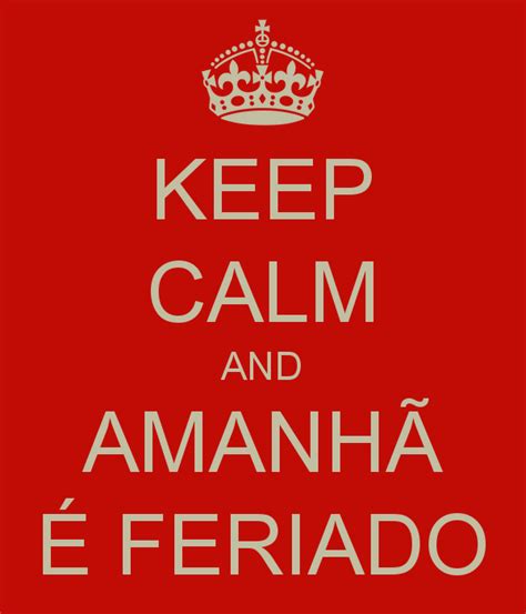 Amanhã é feriado #amanhãéferiado pic.twitter.com/ahbin2slge. Só Inês: Keep Calm and ... + Boa Páscoa!