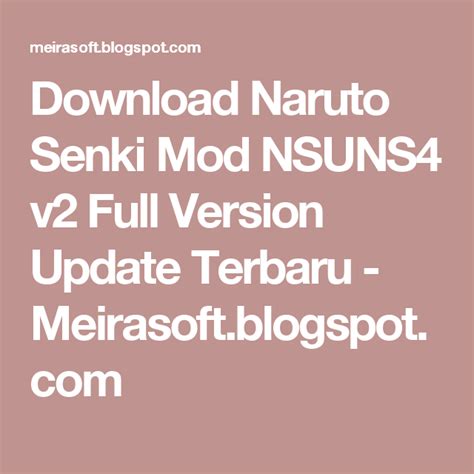 Naruto senki v1.17 version, has now been updated to version first 2 apk. Download Naruto Senki Mod NSUNS4 v2 Full Version Update ...