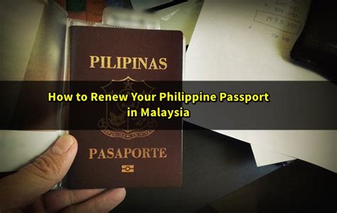 How to renew malaysian passport in singapore during pandemic. How to Renew Your Philippine Passport in Malaysia ...