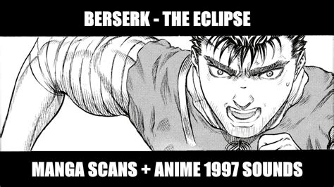 The series has gone on to have had at least 4 0 million copies in print, around the world, as of 2016. Berserk - The Eclipse Manga Scan + 1997 anime sound - YouTube