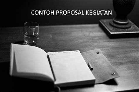Definisi proposal sendiri adalah gambaran detail mengenai sebuah. 5 Contoh Proposal Kegiatan Sekolah yang Benar