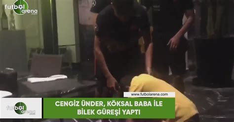 Cengiz ünder, kanat mevkiinde forma giyen türk millî futbolcudur. Cengiz Ünder, Köksal Baba ile bilek güreşi yaptı ...