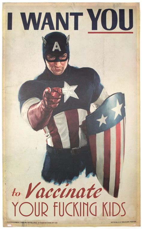 If you wanna get with me better make it fast. Captain America: "I want YOU to vaccinate your kids ...