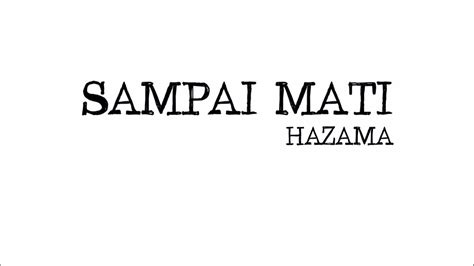 Back | video and audio performances by our users (0). Hazama - Sampai Mati | Lirik Papan Puteh - YouTube