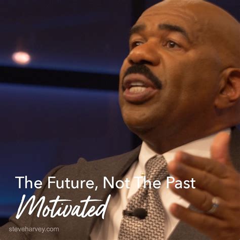 Check spelling or type a new query. Steve Harvey - Your Future, Not The Past... | Facebook