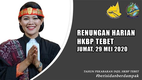Maybe you would like to learn more about one of these? Renungan Harian Gereja HKBP Ressort Tebet - Jumat, 29 Mei ...