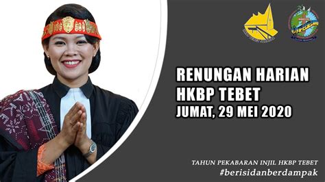 Maybe you would like to learn more about one of these? Renungan Harian Gereja HKBP Ressort Tebet - Jumat, 29 Mei ...