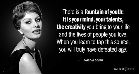 Sophia loren — as quoted in morrow's international dictionary of contemporary quotations (1982) by jonathon green, p. #BlogchatterA2Z Youthfulness - Archus Blog