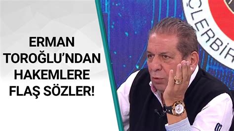 Aslen mersinli olan erman toroğlu ayrıca eski futbolcu ve hakemlerdendir. Erman Toroğlu: "Hakemlerin Gazetelerde Tanıdıkları Var ...