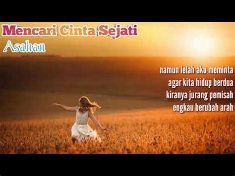 Manakala hati menggeliat mengusik renungan mengulang kenangan saat cinta menemui cinta suara sang ma. Asahan Mencari Cinta Sejati Lagu Kenangan Lirik - YouTube