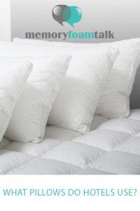 People responsible for the choice check and test them to make sure. What Pillows Do Hotels Use? | Memory Foam Talk