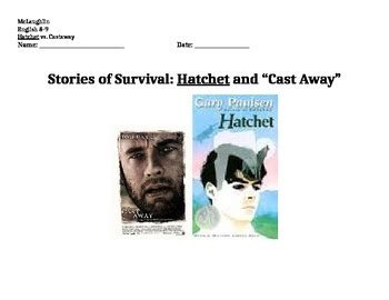 I'd love to see if there is a movie for hatchet. Hatchet Essays Movie Comparison Cast Away by Special ...