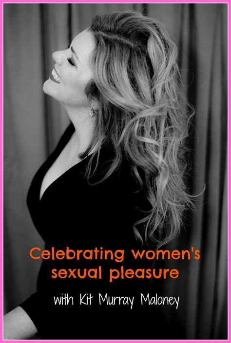 Celebrating women's sexual pleasure - with Kit Murray Maloney - Rachel Rofé
