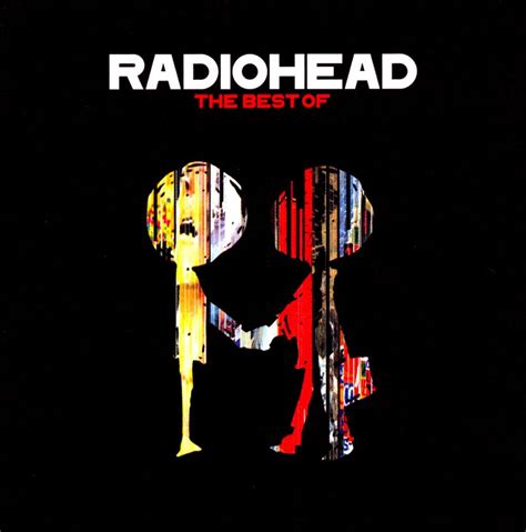 The Best of Radiohead - Radiohead | Songs, Reviews, Credits | AllMusic